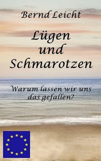 Lügen und Schmarotzen - Bernd Leicht - ebook