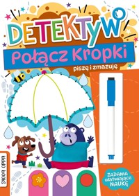 Detektyw. Połącz kropki. Piszę i zmazuję - zbiorowa praca - książka
