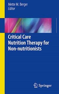 Critical Care Nutrition Therapy for Non-nutritionists -  - ebook
