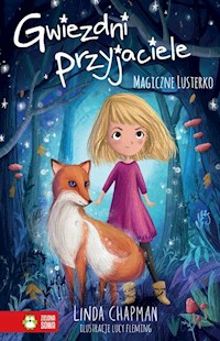 Gwiezdni przyjaciele Magiczne lusterko Tom 1 - Chapman Linda - książka