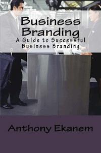 Business Branding - Anthony Ekanem - ebook