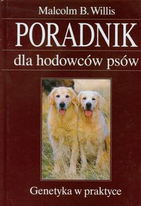 Poradnik dla hodowców psów - Willis Malcolm - książka