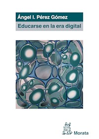 Educarse en la era digital - Ángel I. Pérez Gómez - ebook
