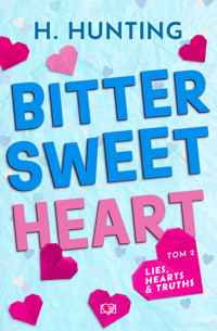 Bitter Sweet Heart. Lies, Hearts & Truths. Tom 2 - Helena Hunting - ebook + audiobook + książka