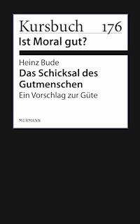 Das Schicksal des Gutmenschen - Heinz Bude - ebook