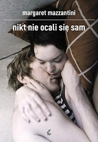 Nikt nie ocali się sam - Margaret Mazzantini - książka