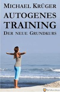 Autogenes Training - Michael Krüger - ebook