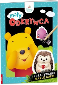 Disney Maluch. Mały odkrywca. Zdrapywanki naklejanki - zbiorowa praca - książka