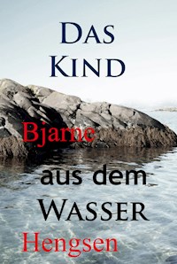 Das Kind aus dem Wasser - Bjarne Hengsen - ebook