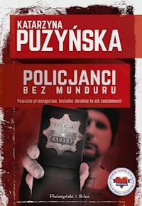 Policjanci. Bez munduru - Katarzyna Puzyńska - ebook + audiobook + książka