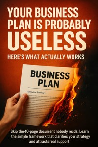 Your Business Plan Is Probably Useless Here's What Actually Works - Patrick Simmons - ebook