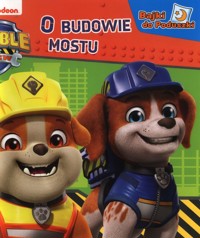 Rubble and Crew Bajki do poduszki O budowie mostu -  - książka