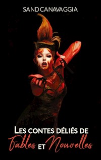 Les contes déliés de fables et nouvelles. - Sand Canavaggia - ebook