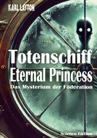 Totenschiff Eternal Princess - Karl Layton - ebook