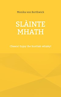 Slàinte mhath - Monika von Borthwick - ebook