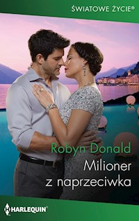 Milioner z naprzeciwka (Światowe Życie) - Robyn Donald - ebook
