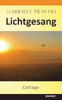 Lichtgesang - Gabriele Prattki - ebook