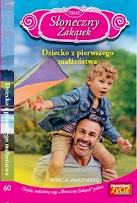 Słoneczny zakątek Tom 60 Dziecko z pierwszego małżeństwa - Vandenberg Patricia - książka