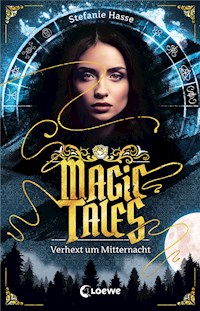 Magic Tales (Band 1) - Verhext um Mitternacht - Stefanie Hasse - ebook