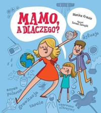 Mamo, a dlaczego? - Monika Krauze - książka